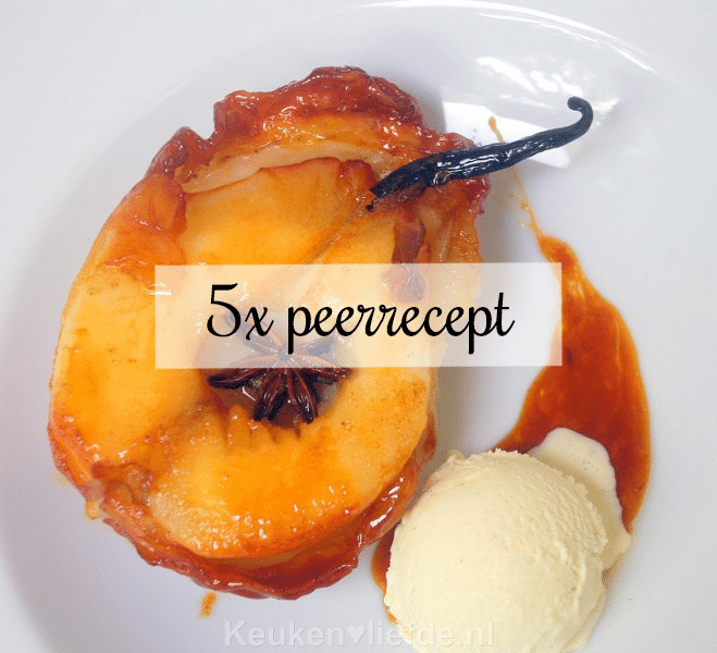 5x verrassend peerrecept 5x verrassend peerrecept