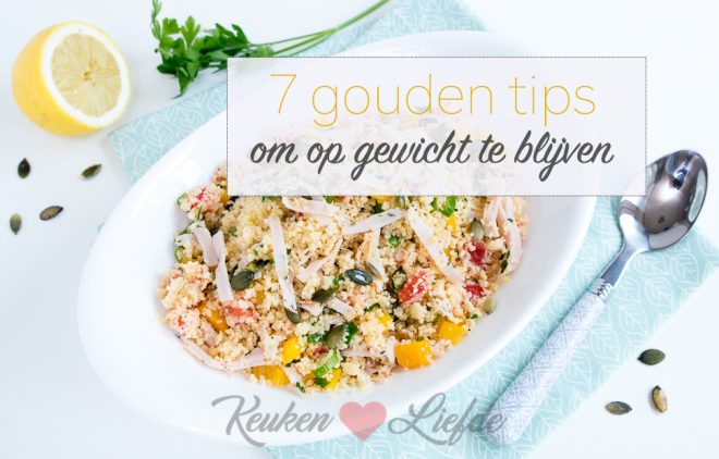 7 gouden tips om op gewicht te blijven