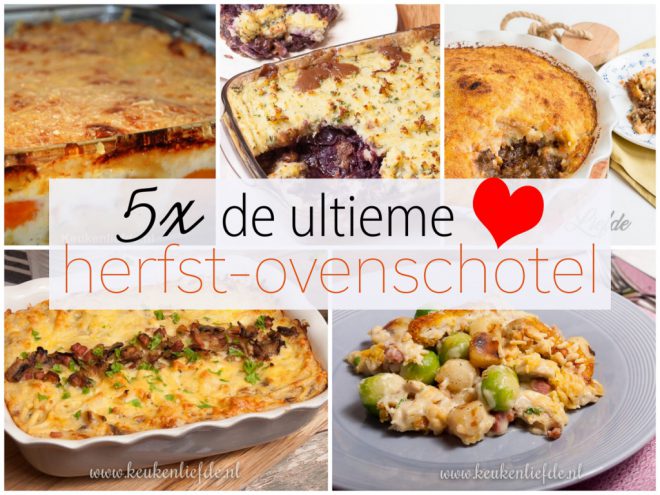 5x de lekkerste ovenschotel voor de herfst