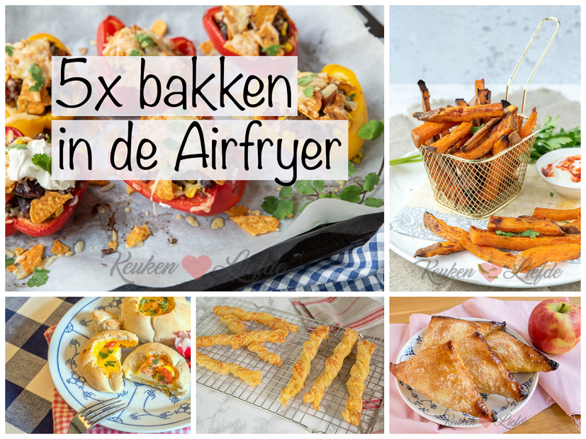 5x bakken in de Airfryer 5x bakken in de Airfryer