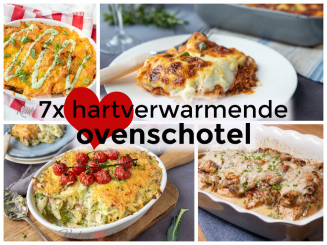 7x hartverwarmende ovenschotel