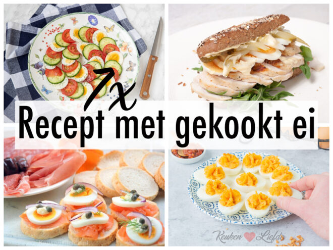 7x recept met gekookt ei