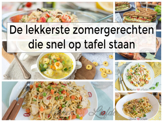 De lekkerste zomergerechten die snel op tafel staan