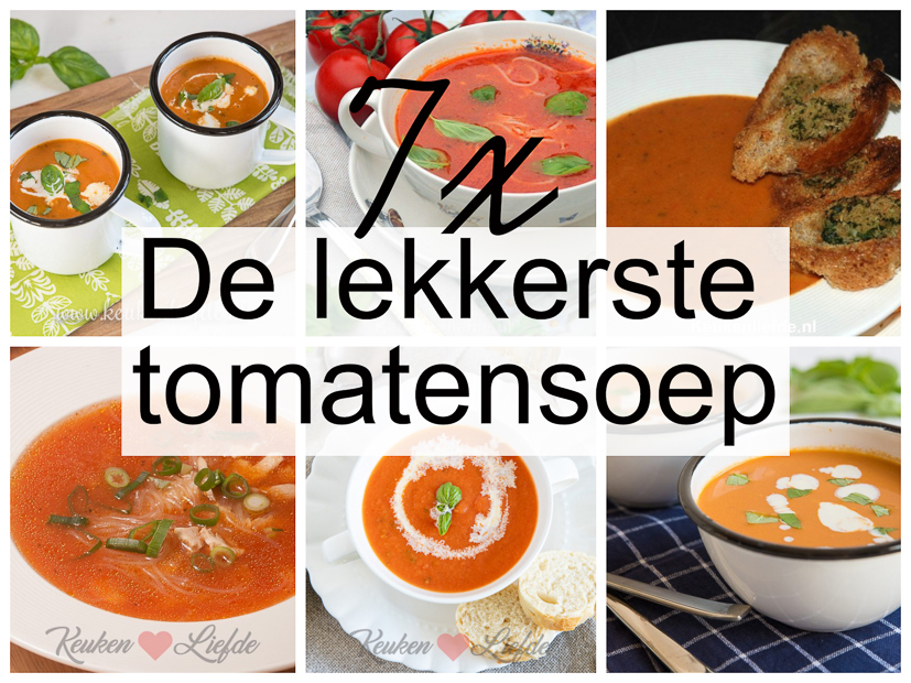 7x de lekkerste tomatensoep 7x de lekkerste tomatensoep