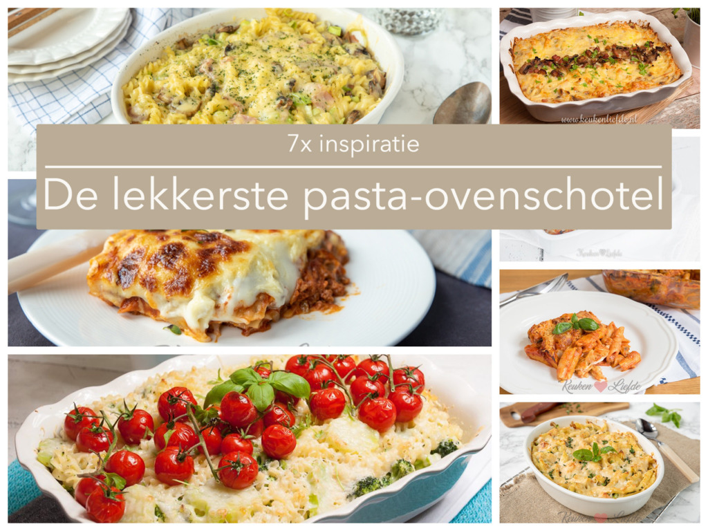 7x de lekkerste pasta-ovenschotel 7x de lekkerste pasta-ovenschotel