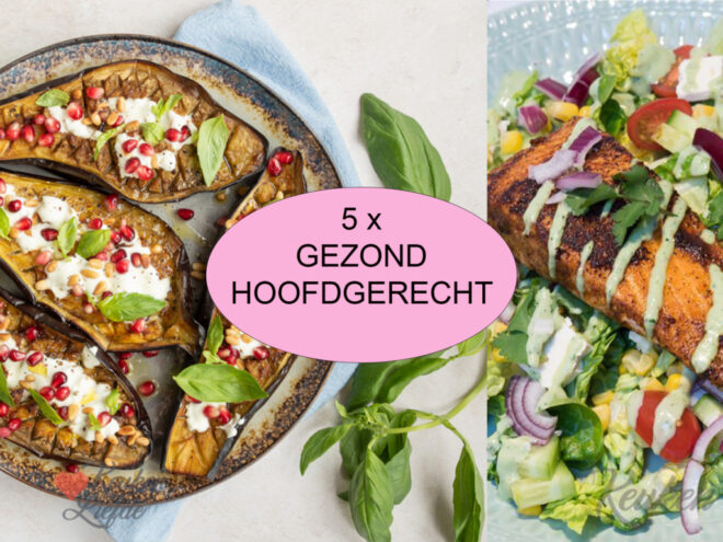 5 x gezond hoofdgerecht